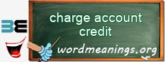 WordMeaning blackboard for charge account credit